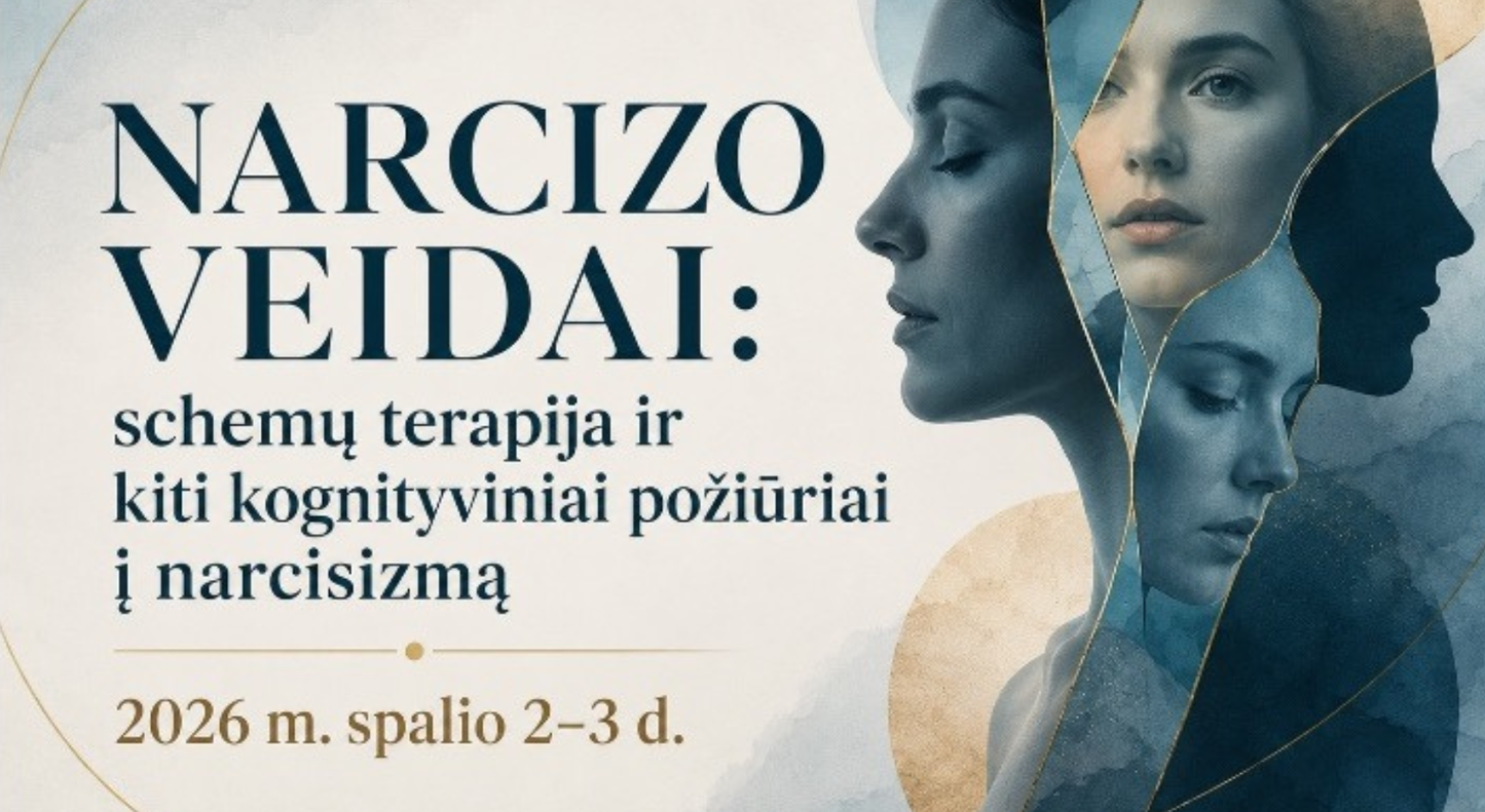 NARCIZO VEIDAI: schemų terapija ir kiti kognityviniai požiūriai į narcisizmą | Mokymai vyks 2026 m. spalio 2-3 d.