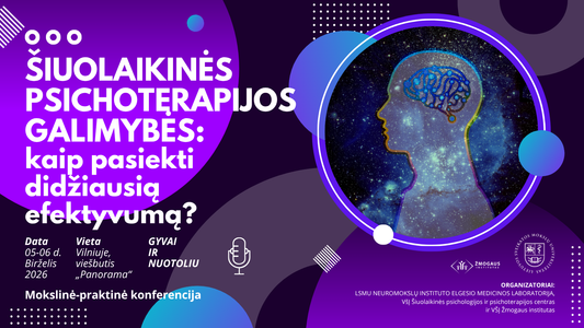 Šiuolaikinės psichoterapijos galimybės: kaip pasiekti didžiausią efektyvumą? | Konferencija vyks 2026 m. birželio 5-6 d.