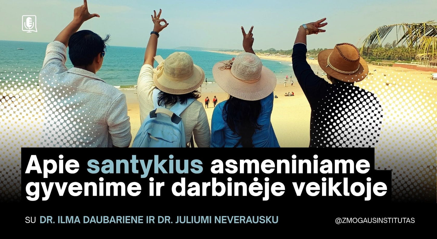 Apie santykius asmeniniame gyvenime ir darbinėje veikloje