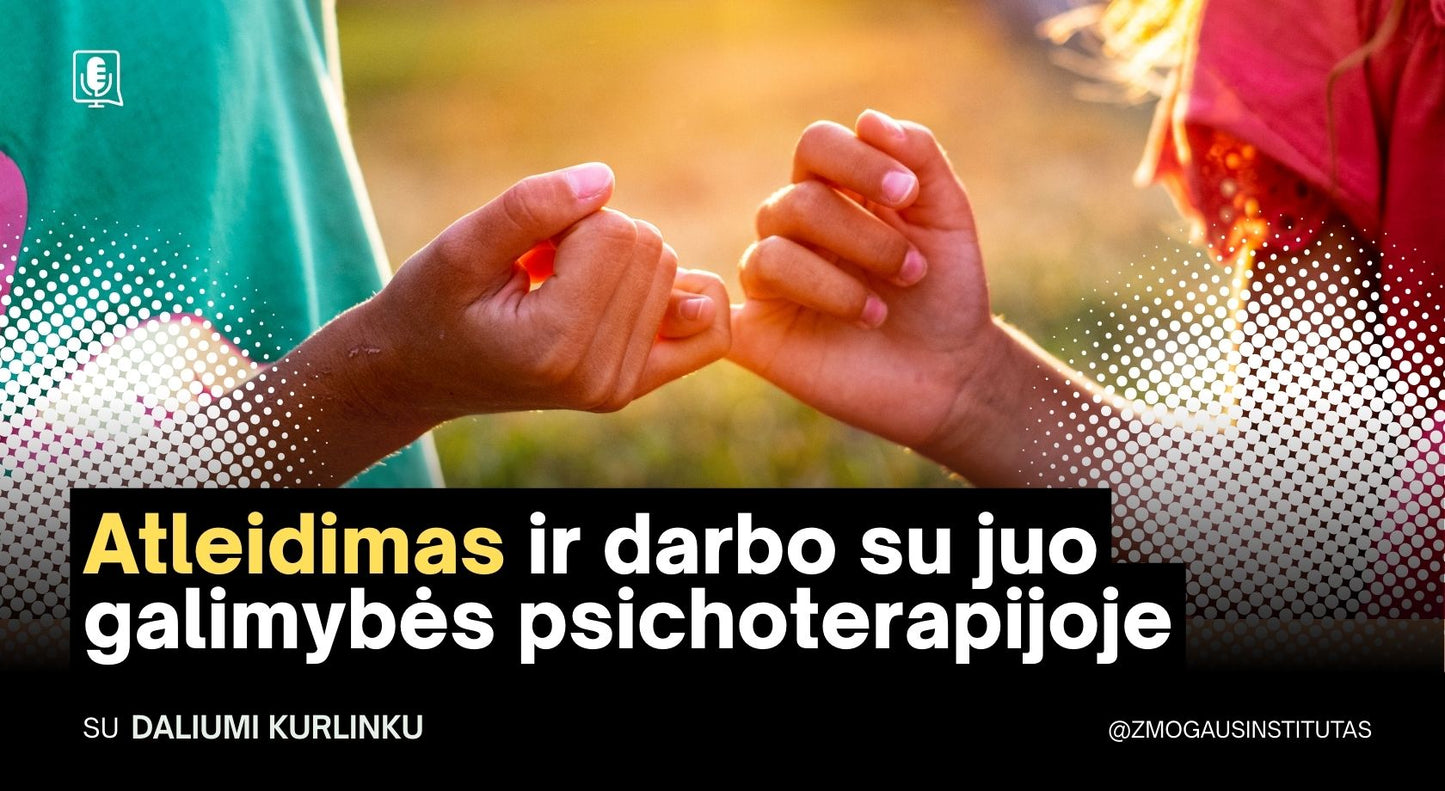 Atleidimas ir darbo su juo galimybės psichoterapijoje