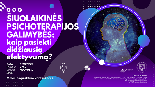 Šiuolaikinės psichoterapijos galimybės: kaip pasiekti didžiausią efektyvumą? | Konferencija vyks 2026 m. birželio 5-6 d.